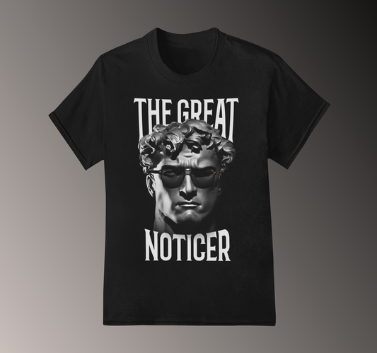 The Great Noticer - Unisex T-Shirt